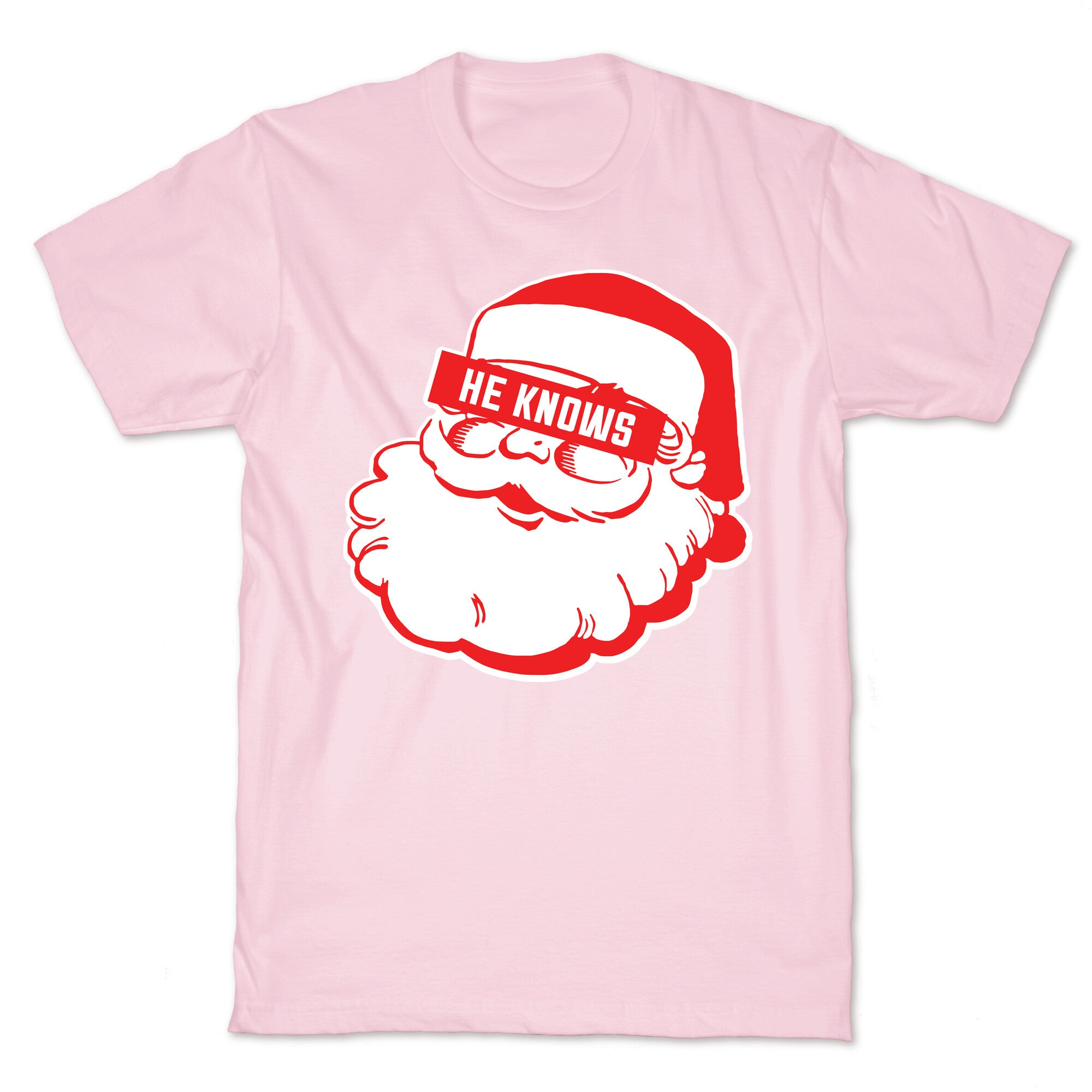 He Knows T-Shirt